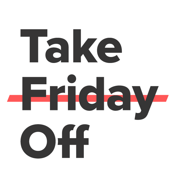 Take Friday Off